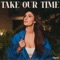 Take Our Time (feat. Fairfields) artwork