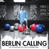 Berlin Calling - The Soundtrack by Paul Kalkbrenner (Original Motion Picture Soundtrack), 2008