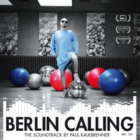 Paul Kalkbrenner - Berlin Calling - The Soundtrack by Paul Kalkbrenner (Original Motion Picture Soundtrack) artwork