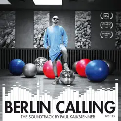 Berlin Calling - The Soundtrack by Paul Kalkbrenner (Original Motion Picture Soundtrack) - Paul Kalkbrenner