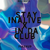 Stayin Alive X In Da Club (Mashup) [Remix] - Bull Beats