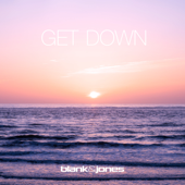Get Down - EP - Blank & Jones