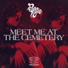 Meet Me at the Cemetery - Single