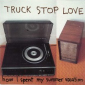 Truck Stop Love - You Owe