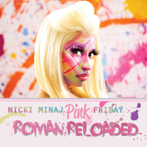 Pink Friday ... Roman Reloaded - Nicki Minaj