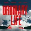 Ordinary Life (feat. KIDDO) - Single album lyrics, reviews, download
