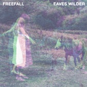 Eaves Wilder - Freefall