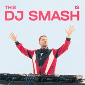 THIS IS DJ SMASH (DJ Mix) artwork