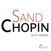 Sand-Chopin Vie et Passion