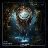 XEDM - Dreamcatcher - Extended Mix