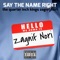 Say the Name Right - The Quarter Inch Kings & Zagnif Nori lyrics