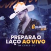 Prepara o Laço - Ao Vivo em Ceres (Ao Vivo) - Single