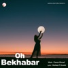 Oh Bekhabar - Single