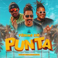 Férias em Punta - Single by Pineapple StormTv, Chris MC, Froid & Luccas Carlos album reviews, ratings, credits