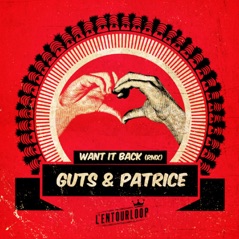 Want It Back (feat. Patrice) [L'Entourloop & Troy Berkley Remix] - Single