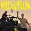 Pota Katevazw (feat. Long3 & Trtl) - Single album lyrics, reviews, download