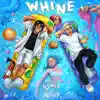 Stream & download Whine - Single