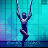 Bang Bang - Single, 2021