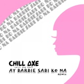 AY BARBIE SABI KO NA (Remix) artwork
