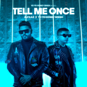 Tell Me Once - Alfaaz & Yo Yo Honey Singh