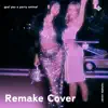 Gyal You a Party Animal - Remake Cover - Single album lyrics, reviews, download
