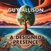 A Designed Presence - Guy Allison