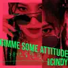 Stream & download Gimme Some Attitude - Single