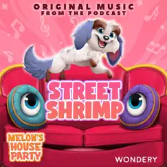 Street Shrimp by Melon's House Party album reviews, ratings, credits