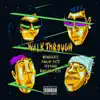 Walk Through (feat. Parlay Pass) - Single album lyrics, reviews, download
