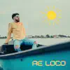 Stream & download Re Loco - Single