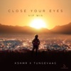 Close Your Eyes (VIP Mix) - Single