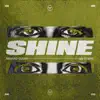 Shine - Single album lyrics, reviews, download