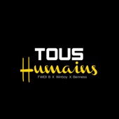 Tous Humains (feat. Winboy & Benness) artwork