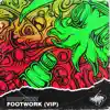 FOOTWORK (VIP Mix) - Single album lyrics, reviews, download