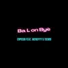 Ba L on Byè (feat. Tiemdi & Wendyyy) - Single album lyrics, reviews, download