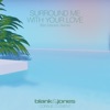 Surround Me with Your Love (Ben Macklin Remix) [feat. Coralie Clément] - EP