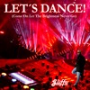 Let's Dance (Come on Let the Brightness Never Go) - Single