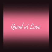 Good at Love artwork