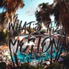 What’s The Motion - Single