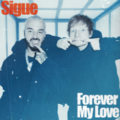 Forever My Love - J Balvin &amp; Ed Sheeran Cover Art