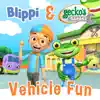 Blippi & Gecko's Garage Vehicle Fun - EP album lyrics, reviews, download