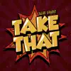 Take That - Single album lyrics, reviews, download