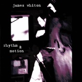 James Whiton - Rhythm & Motion