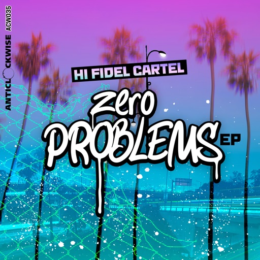 Zero Problems - EP by Hi Fidel Cartel