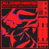 All I Ever Wanted - Single