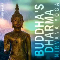 Buddha's Dharma: Nirvana Yoga, Moola Mantra, Salvation Through Meditation by Dharma Dhara album reviews, ratings, credits