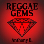 Reggae Gems: Anthony B artwork