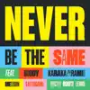 Never Be The Same (feat. Buddy, MediSun & Hector Roots Lewis) - Single album lyrics, reviews, download