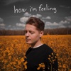 How I'm Feeling - Single