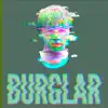 BURGLAR (feat. Navyug) - Single album lyrics, reviews, download